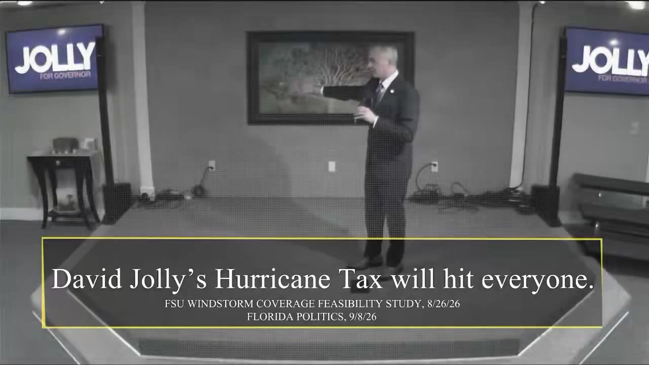 Frame from the ad at 0:13: David Jolly's Hurricane Tax will hit everyone.
FSU WINDSTORM COVERAGE FEASIBILITY STUDY, 8/26/26
FLORIDA POLITICS, 9/8/26